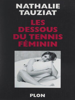 cover image of Les dessous du tennis féminin